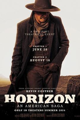 AV头等舱《地平线 Horizon: An American Saga - Chapter 1》免费在线观看